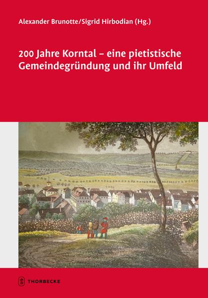 Cover-Bild 200 Jahre Korntal - eine pietistische Gemeindegründung und ihr Umfeld