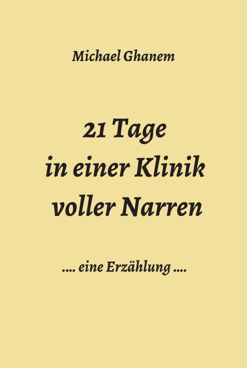 Cover-Bild 21 Tage in einer Klinik voller Narren