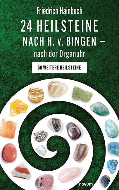 Cover-Bild 24 Heilsteine nach H. v. Bingen – nach der Organuhr