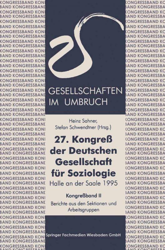 Cover-Bild 27. Kongreß der Deutschen Gesellschaft für Soziologie. Gesellschaften im Umbruch