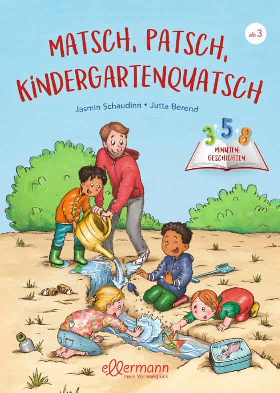 Cover-Bild 3-5-8 Minutengeschichten. Matsch, Patsch, Kindergartenquatsch