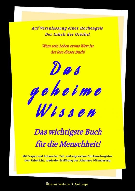 Cover-Bild 3.Auflage Das geheime Wissen – Das wichtigste Buch für die Menschheit!