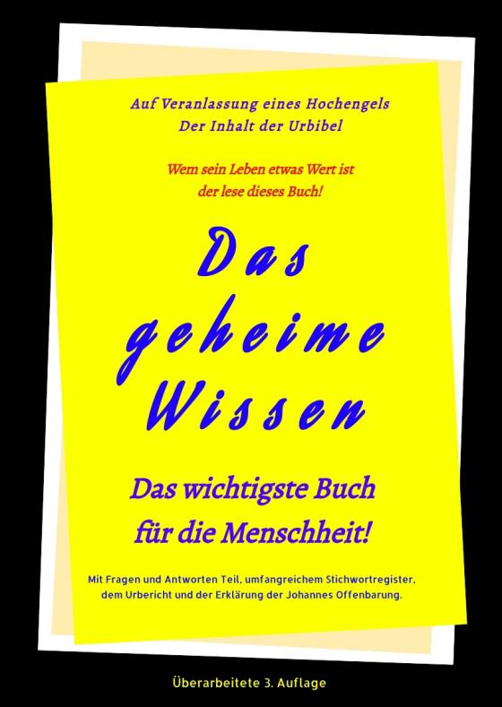 Cover-Bild 3.Auflage Das geheime Wissen – Das wichtigste Buch für die Menschheit!