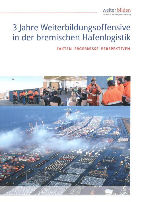 Cover-Bild 3 Jahre Weiterbildungsoffensive in der bremischen Hafenlogistik