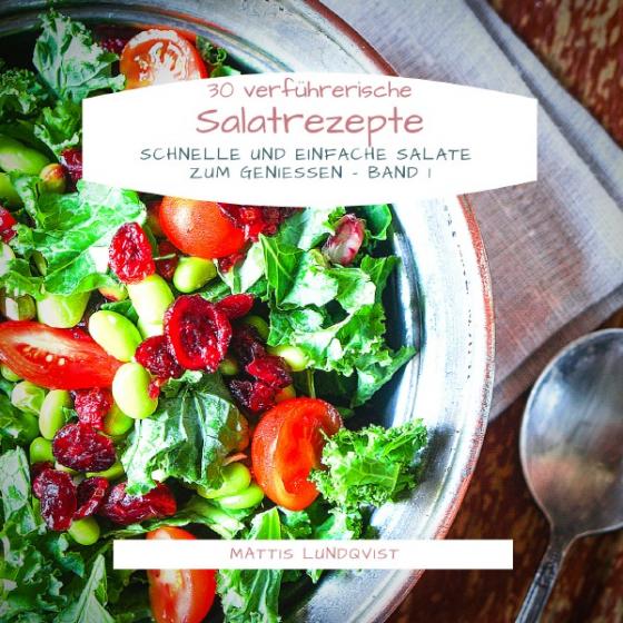 Cover-Bild 30 verführerische Salatrezepte