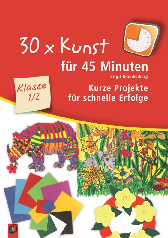 Cover-Bild 30 x Kunst für 45 Minuten – Klasse 1/2