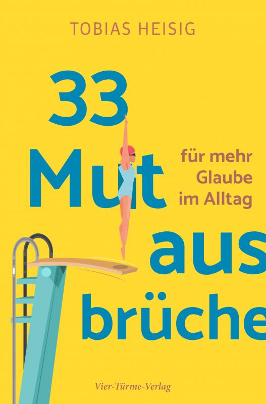 Cover-Bild 33 Mutausbrüche für mehr Glaube im Alltag