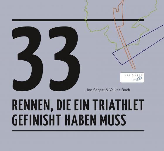 Cover-Bild 33 Rennen, die ein Triathlet gefinisht haben muss