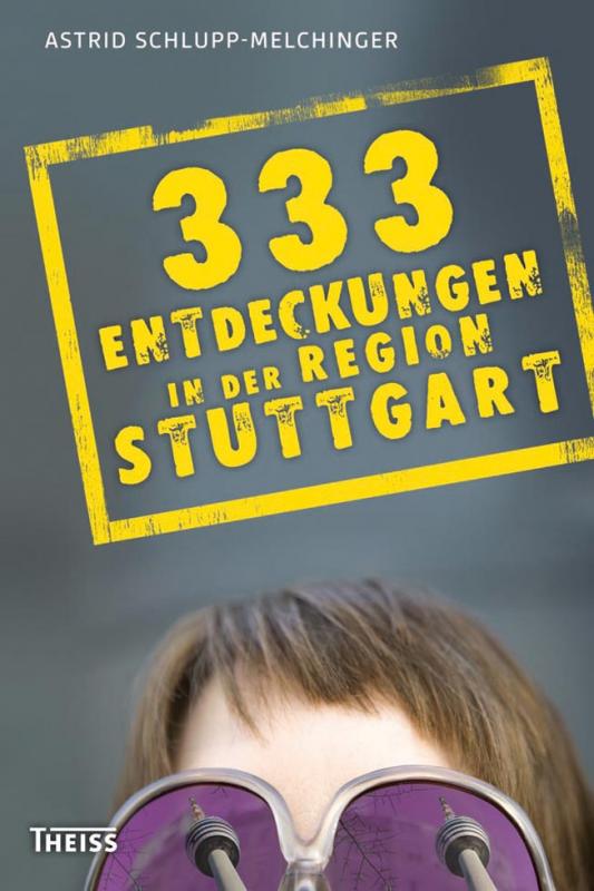 Cover-Bild 333 Entdeckungen in der Region Stuttgart