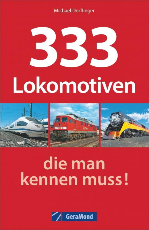Cover-Bild 333 Lokomotiven, die man kennen muss!