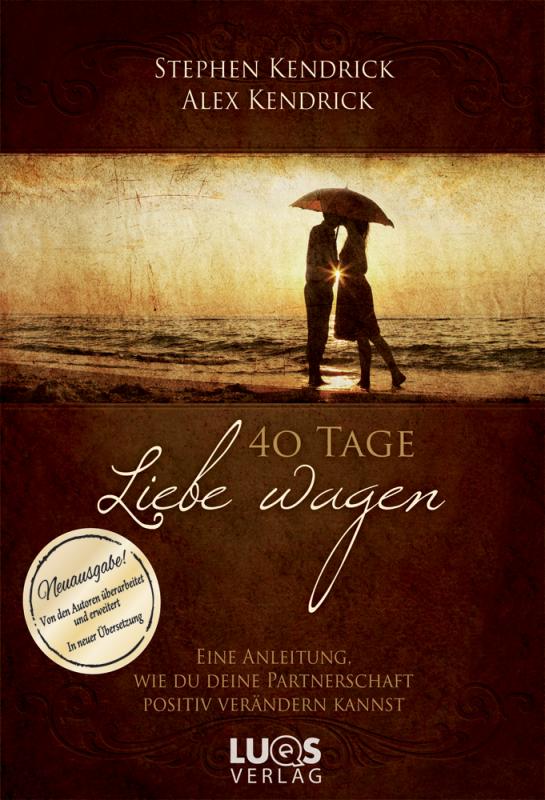 Cover-Bild 40 Tage Liebe wagen (Bekannt aus dem Film FIREPROOF)