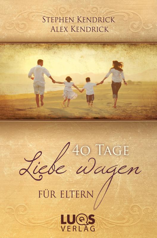 Cover-Bild 40 Tage Liebe wagen FÜR ELTERN