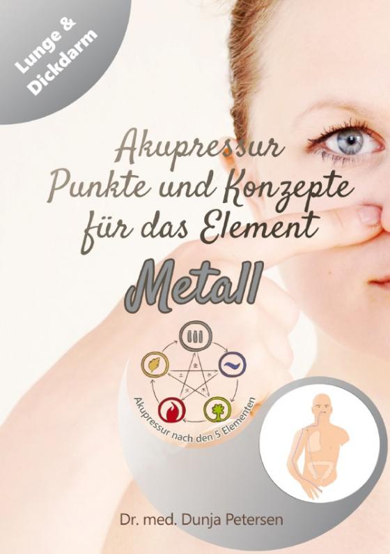 Cover-Bild 5-Elemente-Ratgeber / Akupressur - Punkte und Konzepte für das Element Metall