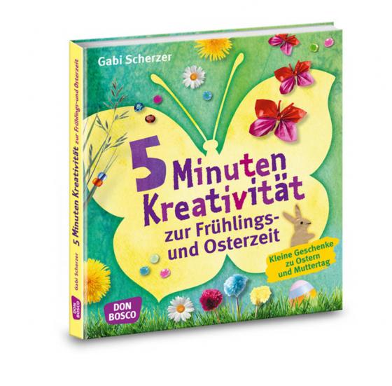 Cover-Bild 5 Minuten Kreativität zur Frühlings- und Osterzeit