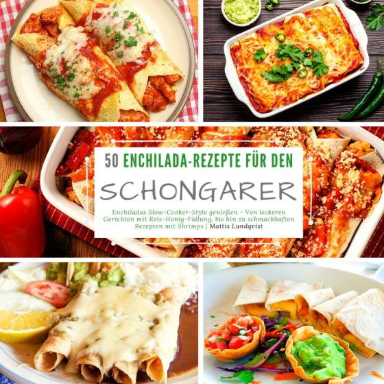 Cover-Bild 50 Enchilada-Rezepte für den Schongarer