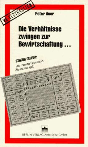 Cover-Bild 50 Jahre Berliner Luftbrücke - Begleitbuch: Die Verhältnisse zwingen zur Bewirtschaftung...