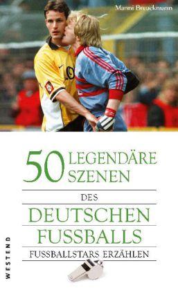 Cover-Bild 50 legendäre Szenen des deutschen Fußballs