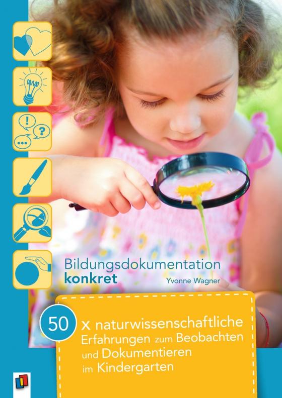Cover-Bild 50 x naturwissenschaftliche Erfahrungen zum Beobachten und Dokumentieren im Kindergarten
