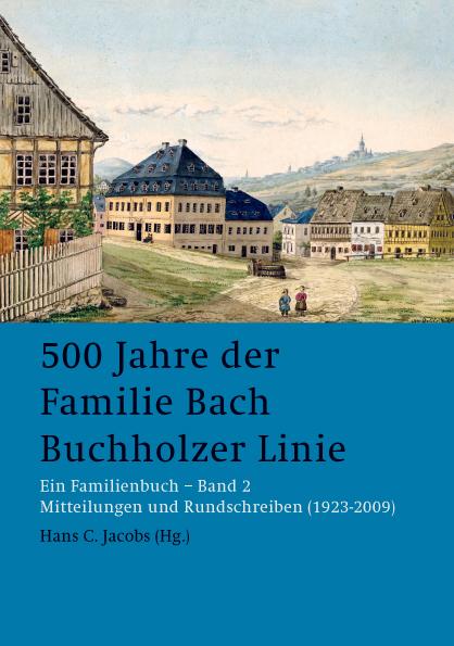 Cover-Bild 500 Jahre der Familie Bach Buchholzer Linie