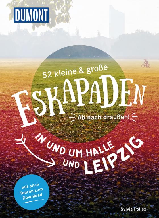 Cover-Bild 52 kleine & große Eskapaden in und um Halle und Leipzig