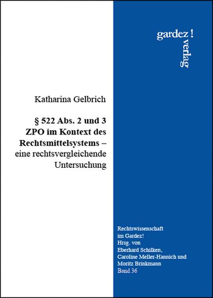 Cover-Bild § 522 Abs. 2 und 3 ZPO im Kontext des Rechtsmittelsystems