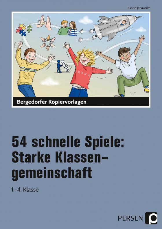 Cover-Bild 54 schnelle Spiele: Starke Klassengemeinschaft