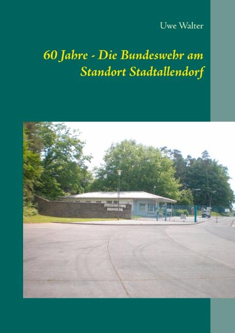 Cover-Bild 60 Jahre - Die Bundeswehr am Standort Stadtallendorf