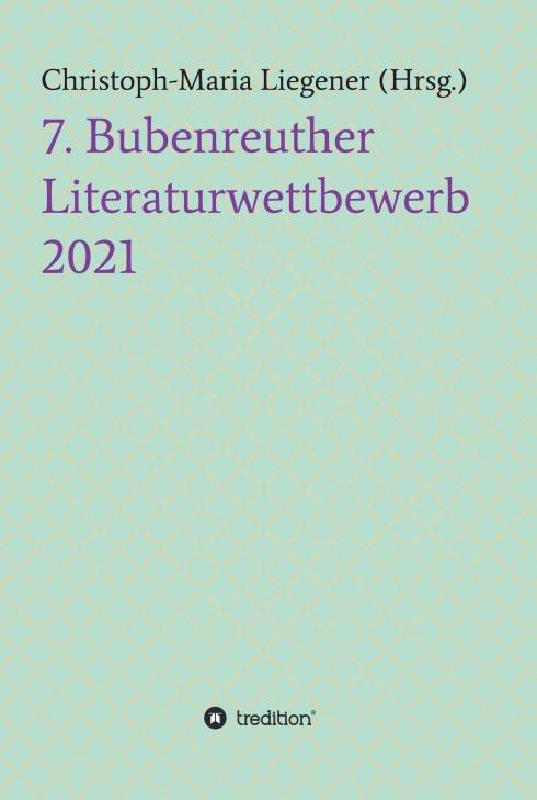 Cover-Bild 7. Bubenreuther Literaturwettbewerb