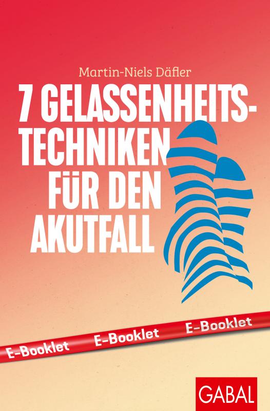 Cover-Bild 7 Gelassenheits-Techniken für den Akutfall