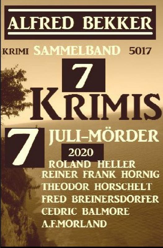 Cover-Bild 7 Krimis: 7 Juli-Mörder 2020: Krimi Sammelband 5017