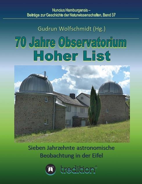 Cover-Bild 70 Jahre Observatorium Hoher List - Sieben Jahrzehnte astronomische Beobachtung in der Eifel.