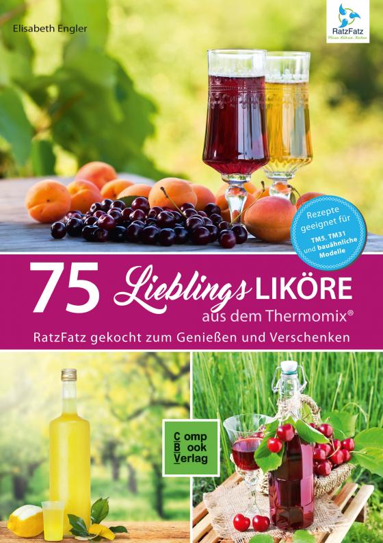 Cover-Bild 75 Liköre aus dem Thermomix®