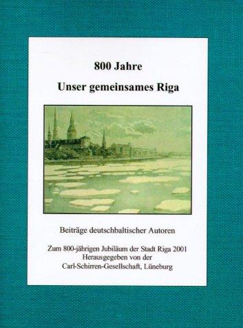 Cover-Bild 800 Jahre. Unser gemeinsames Riga