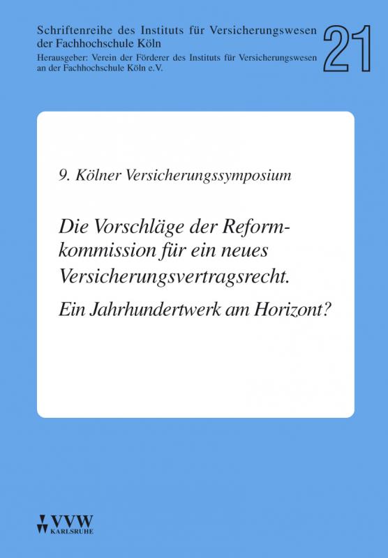 Cover-Bild 9. Kölner Versicherungssymposium. Die Vorschläge der Reformkommission für ein neues Versicherungsvertragsrecht