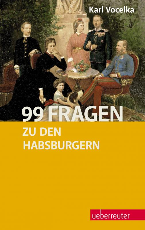 Cover-Bild 99 Fragen zu den Habsburgern