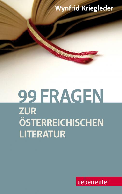 Cover-Bild 99 Fragen zur österreichischen Literatur