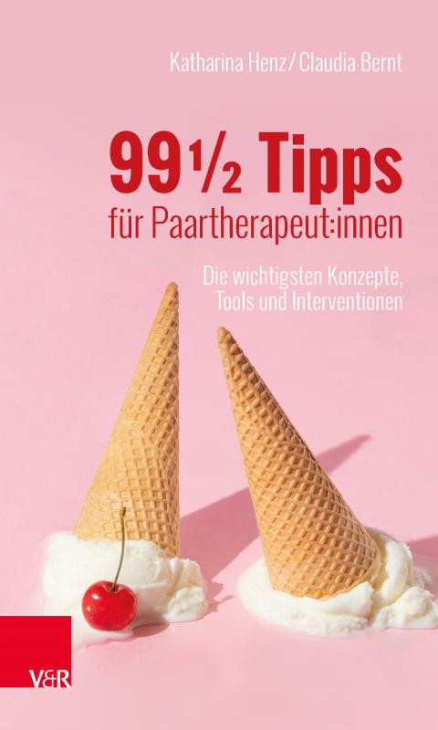 Cover-Bild 99 ½ Tipps für Paartherapeut:innen