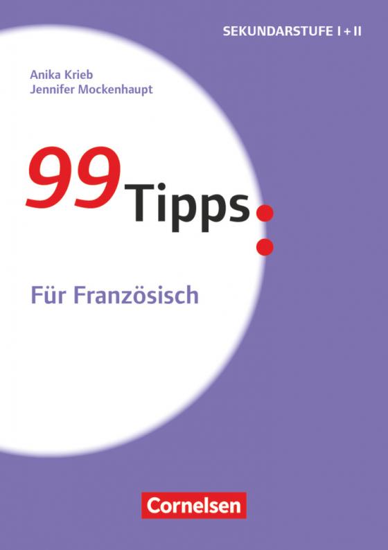 Cover-Bild 99 Tipps - Praxis-Ratgeber Schule für die Sekundarstufe I und II