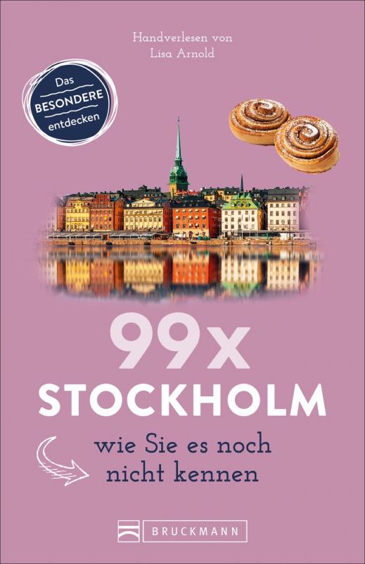 Cover-Bild 99 x Stockholm wie Sie es noch nicht kennen