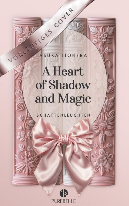 Cover-Bild A Heart of Shadow and Magic: Schattenleuchten | Mit wunderschönem Farbschnitt