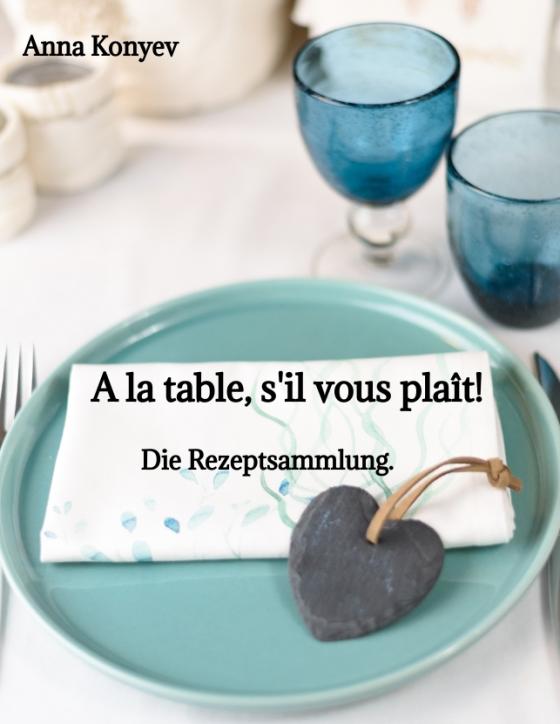 Cover-Bild A la table, s'il vous plaît!