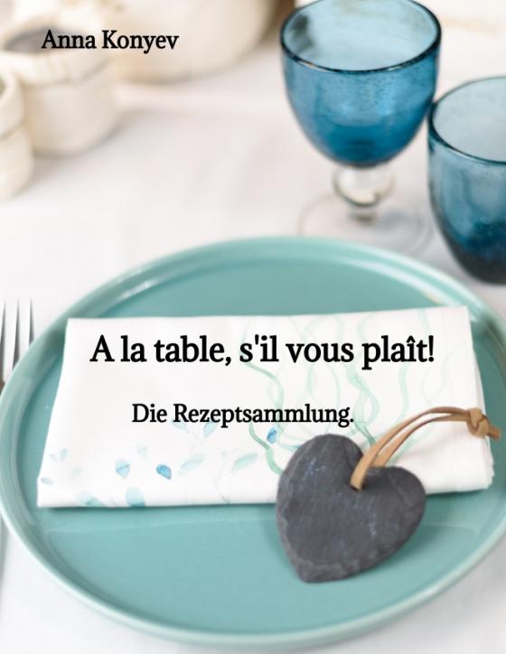 Cover-Bild A la table, s'il vous plaît!