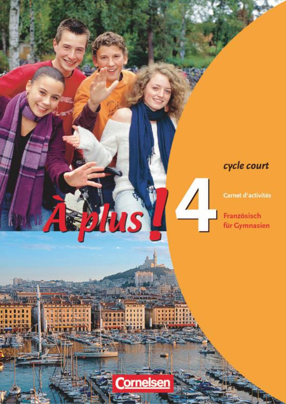 Cover-Bild À plus ! - Französisch als 1. und 2. Fremdsprache - Ausgabe 2004 - Band 4 (cycle court)