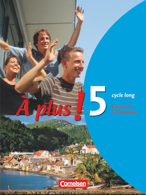 Cover-Bild À plus ! - Französisch als 1. und 2. Fremdsprache - Ausgabe 2004 - Band 5 (cycle long)