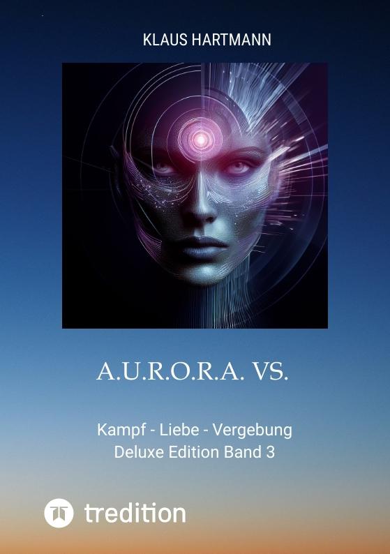 Cover-Bild A.U.R.O.R.A. vs. E.L.I.X.A.R. Deluxe Edition Band 3