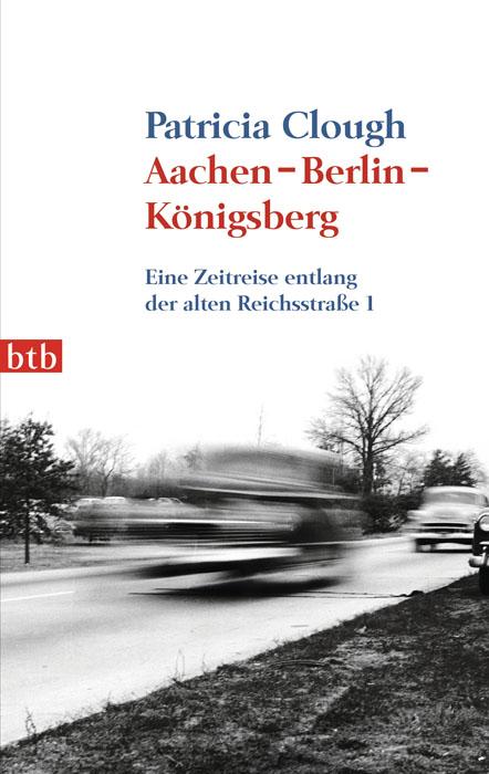 Cover-Bild Aachen - Berlin - Königsberg