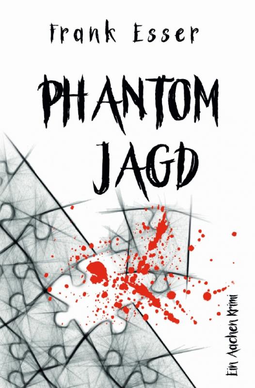 Cover-Bild Aachen Krimi Reihe / Phantomjagd - Ein Aachen Krimi (Hansens 3. Fall)