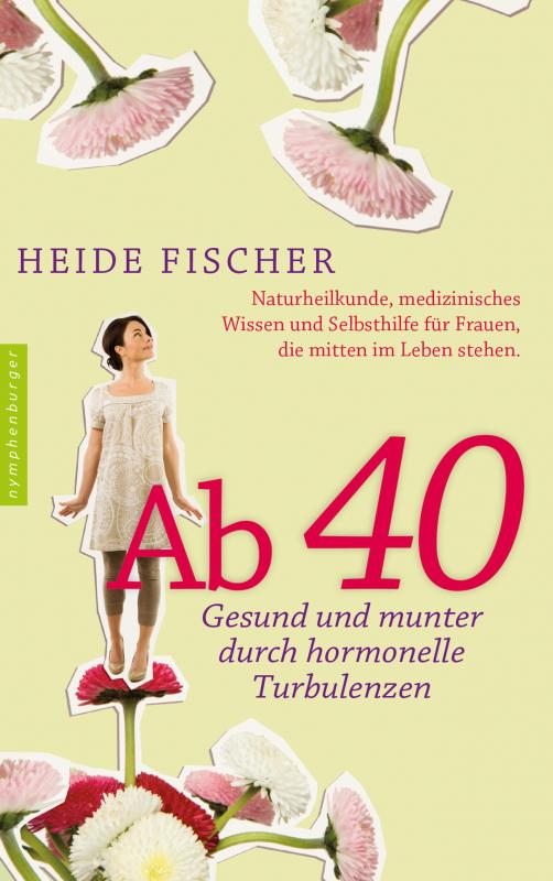 Cover-Bild Ab 40 – gesund und munter durch hormonelle Turbulenzen