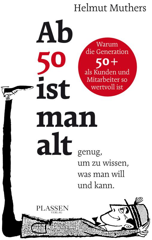 Cover-Bild Ab 50 ist man alt … genug, um zu wissen, was man will und kann