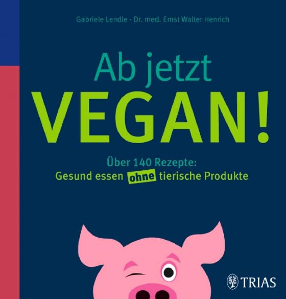 Cover-Bild Ab jetzt vegan!